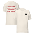 "Another Sad Song" White Tee